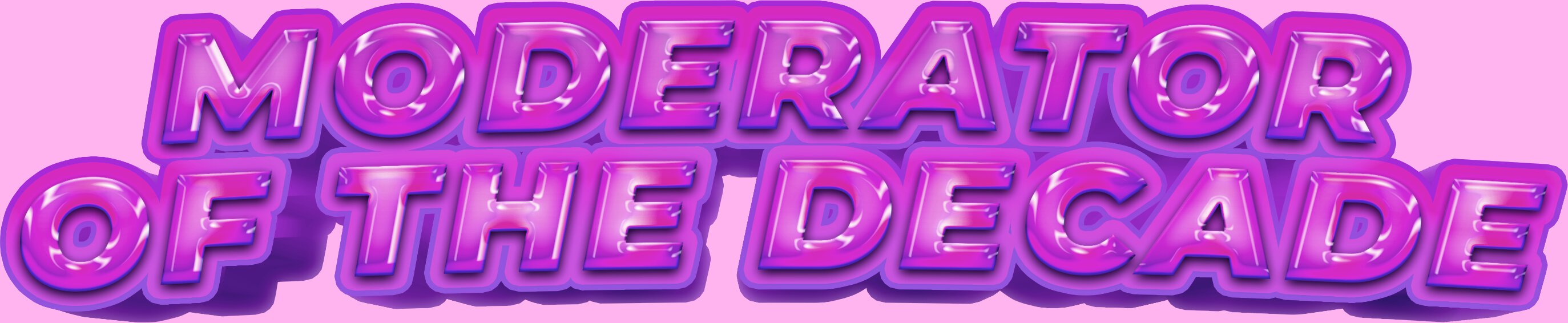 Moderator of the Decade