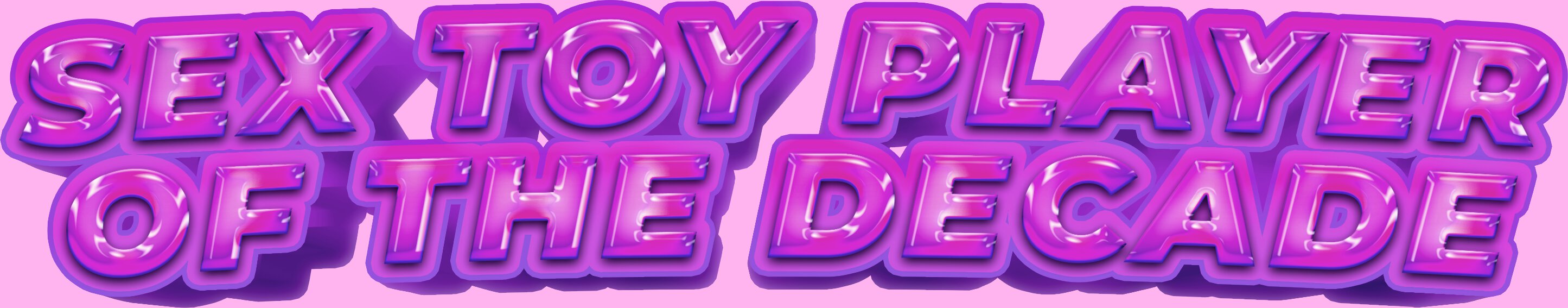 Sex Toy Player of the Decade